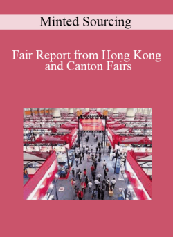 Minted Sourcing – Fair Report from Hong Kong and Canton Fairs
