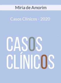 Míria de Amorim – Casos Clínicos – 2020