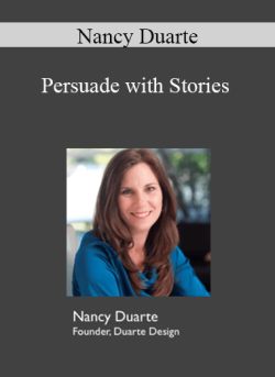 Nancy Duarte – Persuade with Stories
