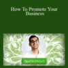 Neil Patel – How To Promote Your Business