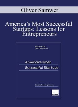 Oliver Samwer – America’s Most Successful Startups: Lessons for Entrepreneurs