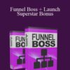 Omar Martin – Funnel Boss + Launch Superstar Bonus