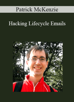 Patrick McKenzie – Hacking Lifecycle Emails