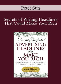 Peter Sun – Secrets of Writing Headlines That Could Make Your Rich