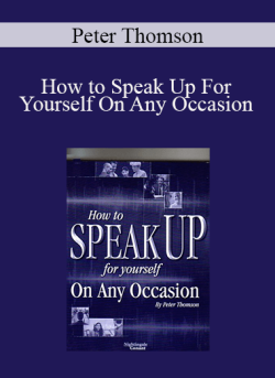 Peter Thomson How to Speak Up For Yourself On Any Occasion 250x343 1 - eSys[GroupBuy]
