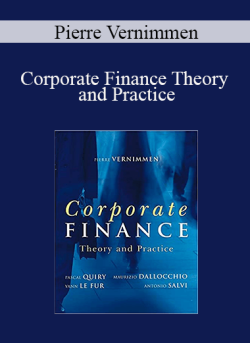 Pierre Vernimmen – Corporate Finance Theory and Practice