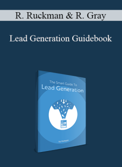 Ralph Ruckman & Ryan Gray – Lead Generation Guidebook