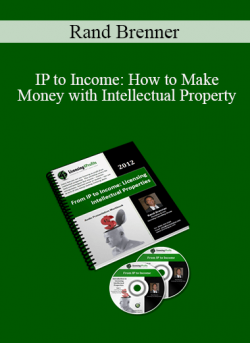 Rand Brenner – IP to Income: How to Make Money with Intellectual Property
