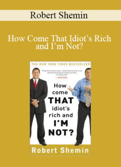 Robert Shemin How Come That Idiots Rich and Im Not 250x343 1 - eSys[GroupBuy]