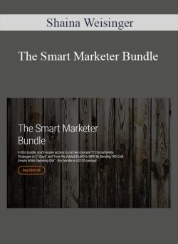 Shaina Weisinger – The Smart Marketer Bundle