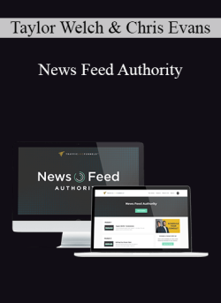 Taylor Welch & Chris Evans – News Feed Authority