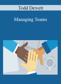 Todd Dewett – Managing Teams