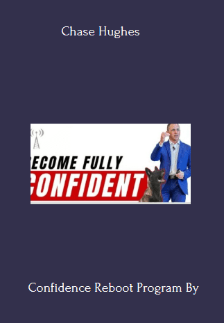 Confidence Reboot - Chase Hughes