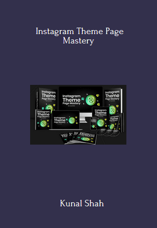Instagram Theme Page Mastery - Kunal Shah