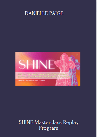 SHINE Masterclass Replay - DANIELLE PAIGE