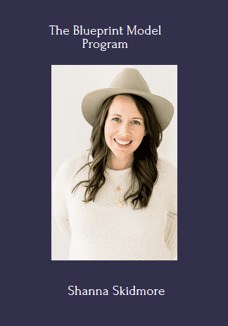 the Blueprint Model - Shanna Skidmore