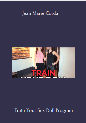 Train Your Sex Doll - Jean Marie Corda